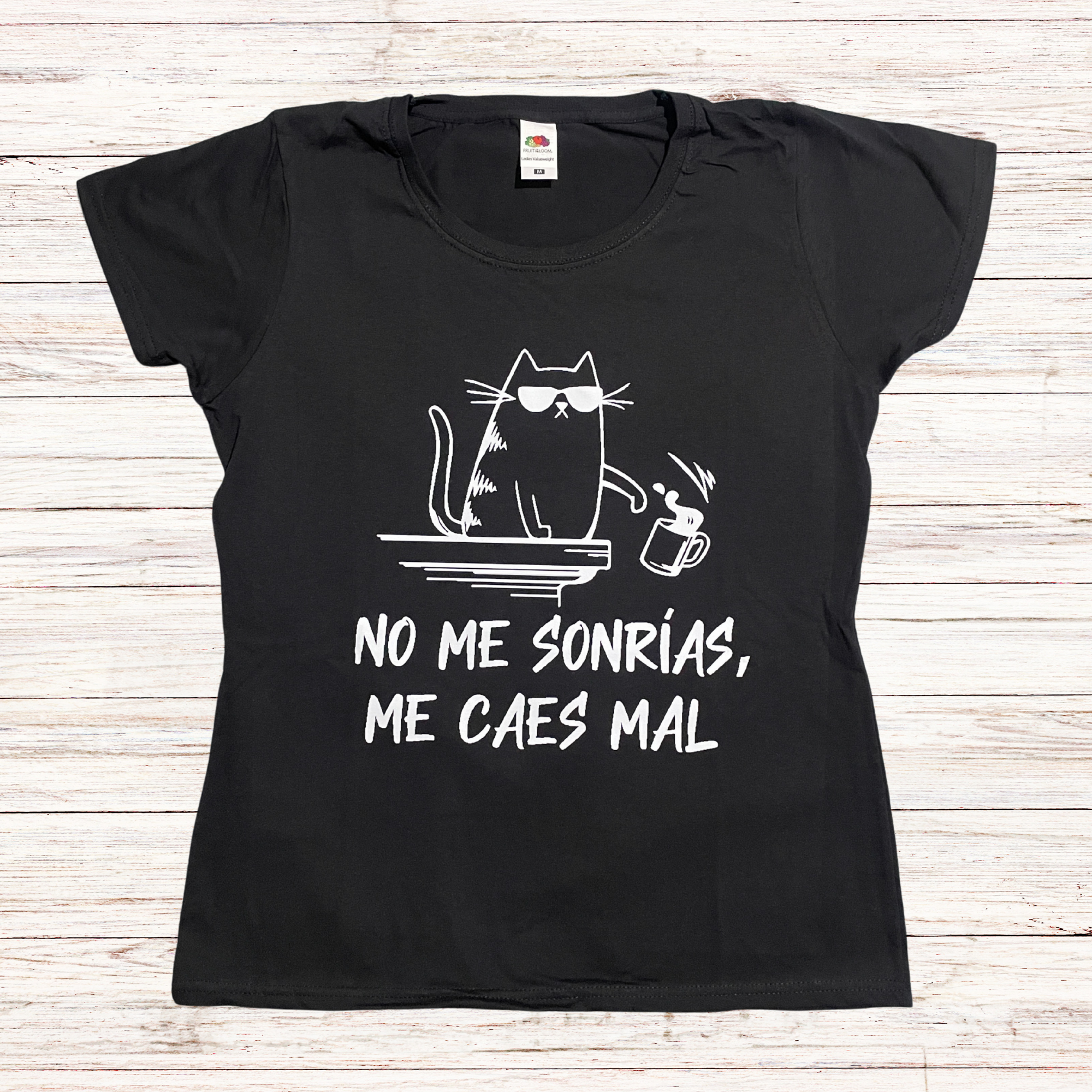 Camiseta de mujer No me sonrías me caes Mal
