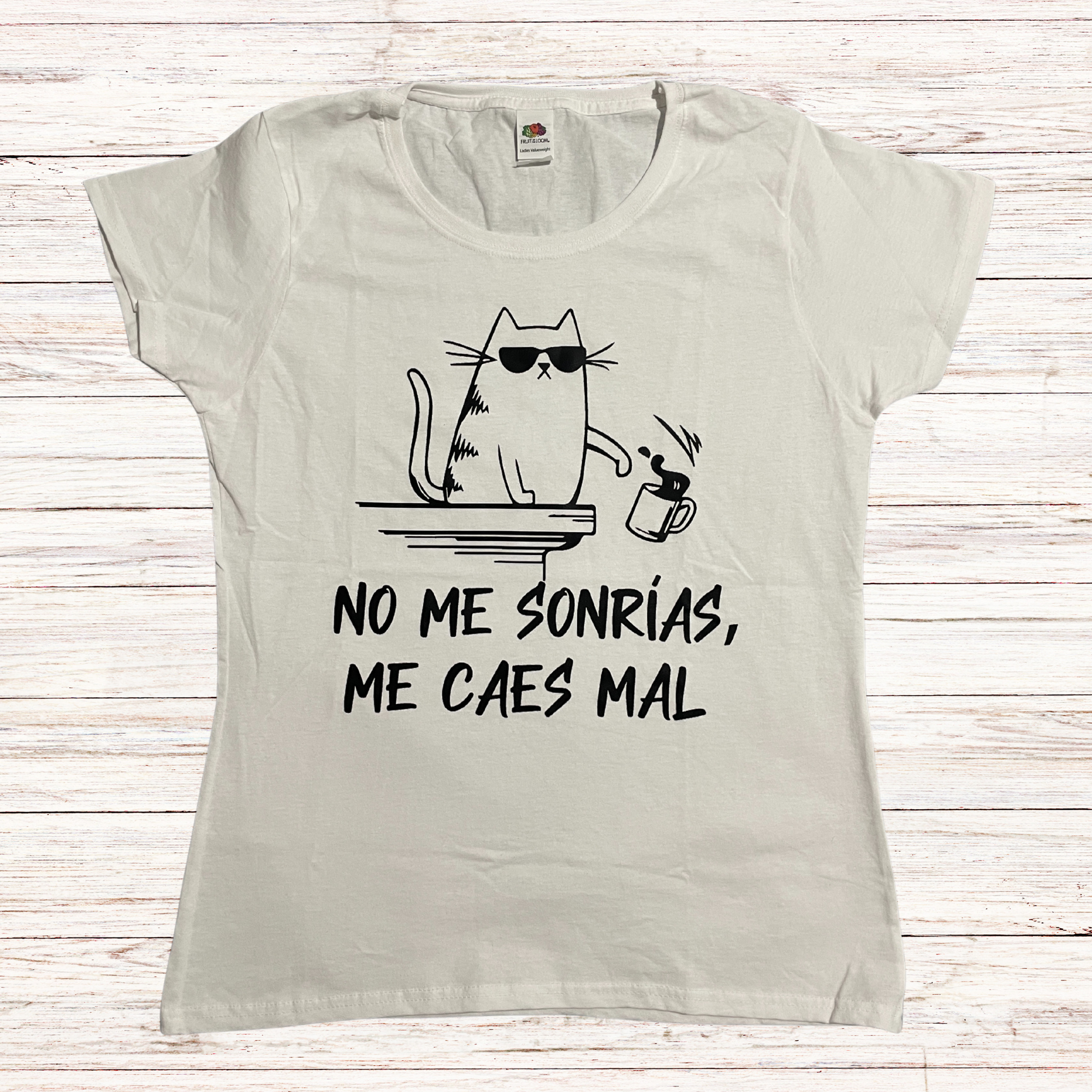 Camiseta de mujer No me sonrías me caes Mal
