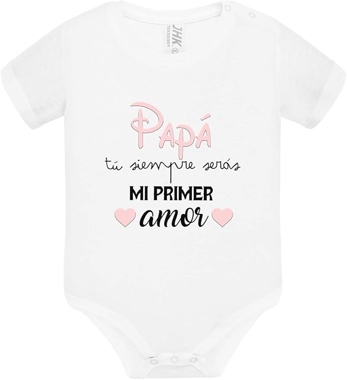 Body Papá siempre serás mi Primer AMOR